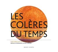 Les Colères Du Temps - Réalités Et Imaginaires Des Désordres Climatiques