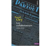 Les Collaborateurs (1940-1945) - 1940-1945 - Pascal Ory - Points - Livre