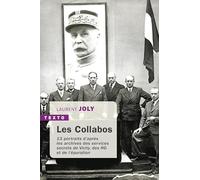 Les collabos: Treize portraits d'après les archives des services secrets de vichy des RG