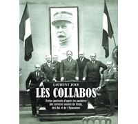 Les Collabos - Treize Portraits D'après Les Archives Des Services Secrets De Vichy, Des Rg Et De L'epuration