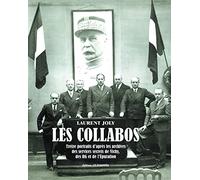 Les Collabos. Treize portraits d'après les services secrets de Vichy, des RG et de l'Epuration