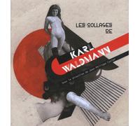 Les collages de Karl Waldmann