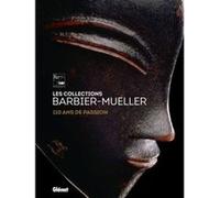 Les collections Barbier-Mueller La Biennale des Antiquaires (Auteur)