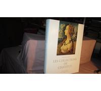 Les collections de l'Institut: Bicentenaire de l'Institut de France