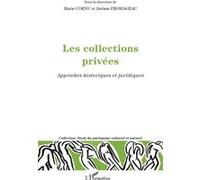 Les collections privées Marie Cornu (Auteur), Jérôme Fromageau (Auteur)