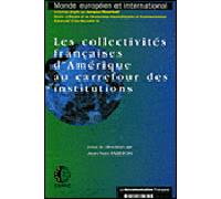 Les collectivités françaises d'Amérique au carrefour des institutions - Collectif - Documentation Francaise - broché - Etude