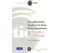 Les collectivités locales et le droit de la concurrence François Souty (Auteur)
