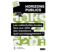 Les collectivités locales face aux défis des transitions: quel accompagnement ? Revue Horizons publics hors-série été 2022 - Berger-Levrault - Berger-Levrault - broché - Revue
