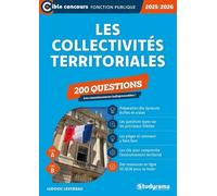 Les collectivités territoriales - 200 questions (Catégories A et B - Édition 2025-2026)