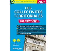 Les collectivités territoriales - 200 questions (Catégories A et B -?Édition 2023)