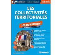 Les collectivités territoriales - 200 questions (Catégories A et B - Édition 2025-2026)