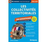 Les collectivités territoriales - 200 questions (Catégories A et B - Édition 2026-2027) Ludovic Lestideau (Auteur)