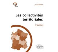 Les collectivités territoriales - 4e édition - Jean Girardon - Ellipses - broché - Etude