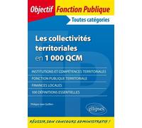 Les collectivités territoriales en 1 000 QCM - Toutes catégories - Philippe-Jean Quillien - Ellipses - broché - Scolaire / Universitaire