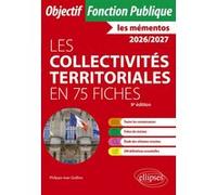 Les collectivités territoriales en 75 fiches Philippe-Jean Quillien (Auteur), Philippe-Jean Quillien (Collection dirigée par)