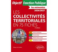 Les collectivités territoriales en 75 fiches - Philippe-Jean Quillien - Ellipses - broché - Scolaire / Universitaire