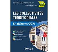 Les collectivités territoriales en fiches et QCM - 2021 2022 - Cat. A, B, C: Catégories A, B et C (2021-2022)