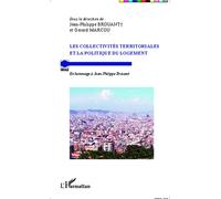 Les collectivités territoriales et la politique du logement En hommage à Jean-Philippe Brouant - Gérard Marcou - L'harmattan - broché - Essai