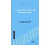 Les collectivités territoriales et la spéculation Mélissa Goasdoue (Auteur)