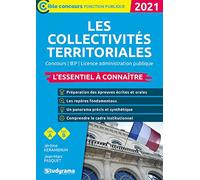 Les collectivités territoriales - L'essentiel à connaître: Concours / IEP / Licence administration publique