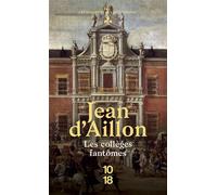 Les collèges fantômes - Jean D'Aillon - 10/18 - Poche - Roman