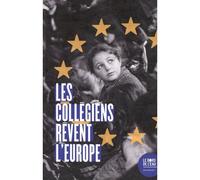 Les collégiens rêvent l'Europe - Danielle Mitterrand - Le Bord De L'eau Eds - broché - Essai