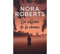 Les collines de la chance Nora Roberts (Auteur), Isabelle Saint-Martin (Traduction)