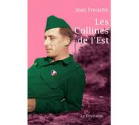 Les collines de l'est - Jean Freustié - Le Dilettante - broché - Roman