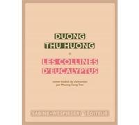 Les collines d'eucalyptus Thu Huong Duong (Auteur)