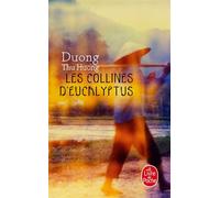 Les Collines d'Eucalyptus - Thu Huong Duong - Lgf - Poche - Roman