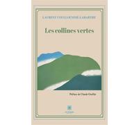 Les collines vertes - Laurent Coulloumme-Labarthe - Le Lys Bleu - broché - Témoignage