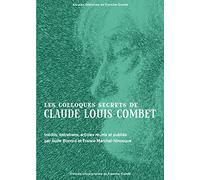 Les colloques secrets de Claude Louis-Combet: Inédits, entretiens, articles