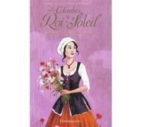 Les Colombes Du Roi-Soleil - Tome 8 - Gertrude Et Le Nouveau Monde