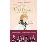 Les Colombes Du Roi-Soleil Tome 15 - Le Défi De Diane