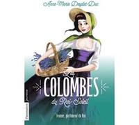 Les Colombes Du Roi-Soleil Tome 11 - Jeanne, Parfumeur Du Roi
