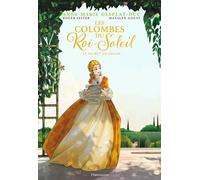 Les Colombes Du Roi-Soleil (Bd) - Tome 2 - Le Secret De Louise