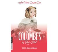 Les Colombes Du Roi-Soleil Tome 13 - Gabrielle, Demoiselle D'honneur