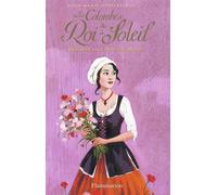 Les Colombes du Roi-Soleil Gertrude et le Nouveau Monde - Anne-Marie Desplat-Duc - Flammarion Jeunesse Pere Castor - broché - Roman junior dès 9 ans
