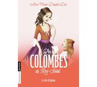 Les Colombes du Roi-Soleil: Le rêve d'Isabeau (5)