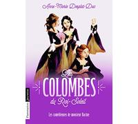 Les Colombes du Roi-Soleil: Les comédiennes de monsieur Racine (1)