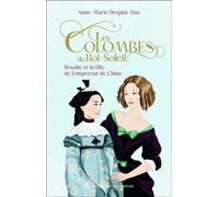 Les Colombes du Roi-Soleil Rosalie et la fille de l'empereur de Chine - Anne-Marie Desplat-Duc - Flammarion Jeunesse Pere Castor - broché - Roman junior