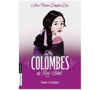 Les Colombes Du Roi-Soleil - Tome 6 - Eléonore Et L'alchimiste