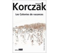Les Colonies de vacances - Janusz Korczak - Fabert Eds - broché - Roman adolescent dès 13 ans