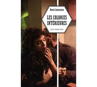 Les Colonies Intérieures - Denis Lemasson - Rue De L'echiquier - broché - Roman