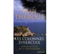 Les colonnes d hercule - Paul Theroux - Grasset - broché - Livre