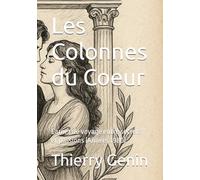 Les Colonnes du Coeur: Carnet de voyage entre secrets et passions (Années 1980)