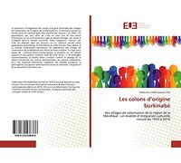 Les colons d’origine burkinabè: des villages de colonisation de la région de la Marahoué : un modèle d’intégration culturelle réussie de 1933 à 2010