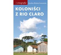 Les colons de Rio Claro - Karolina Bielenin-Lenczowska (Buch auf Polnisch)