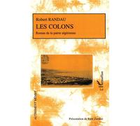 Les colons Roman de la patrie algérienne - Robert Randau - L'harmattan - broché - Roman