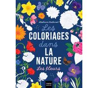 Les coloriages dans la nature - Les fleurs